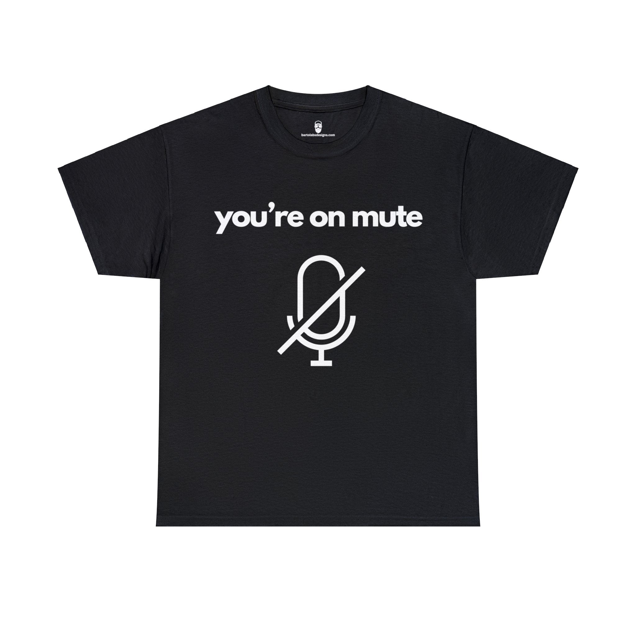 You're on Mute Tee - The Ultimate Virtual Call Joke