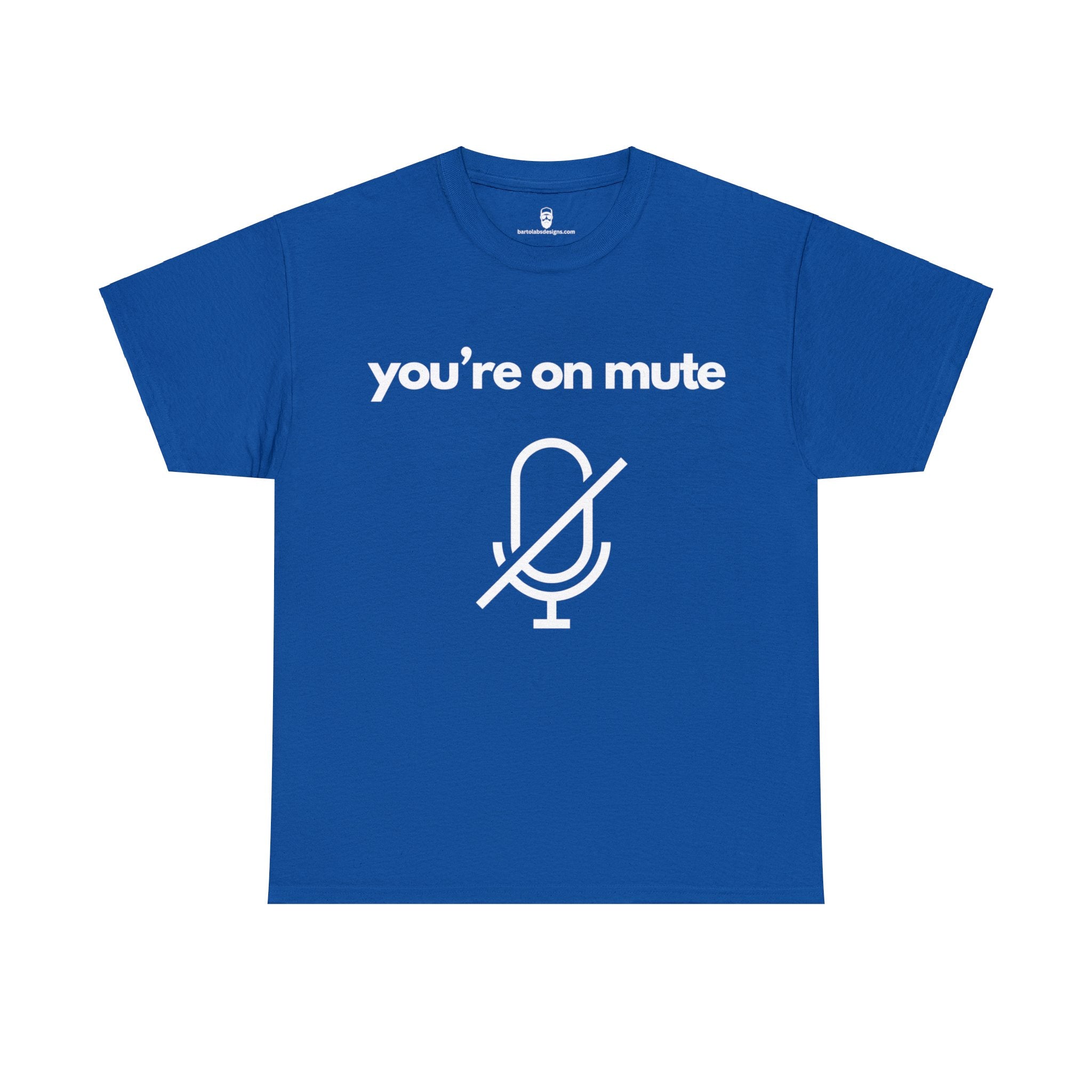 You're on Mute Tee - The Ultimate Virtual Call Joke