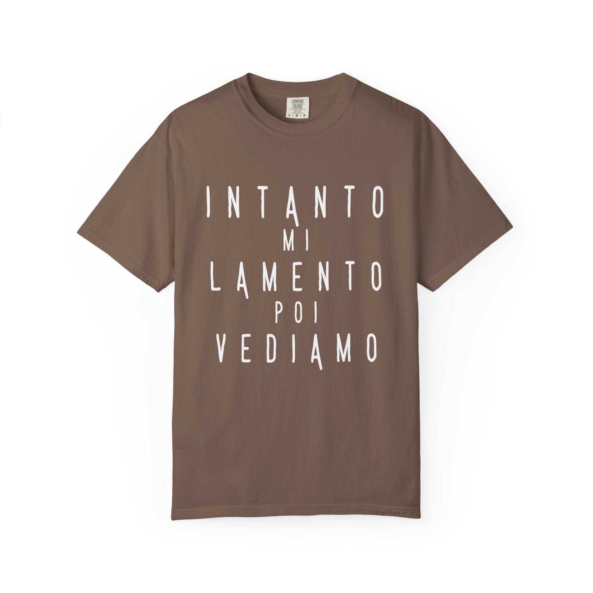 Comfort Colors INTANTO MI LAMENTO Graphic Tee Italian Sarcastic Quote Unisex Shirt Minimal Streetwear