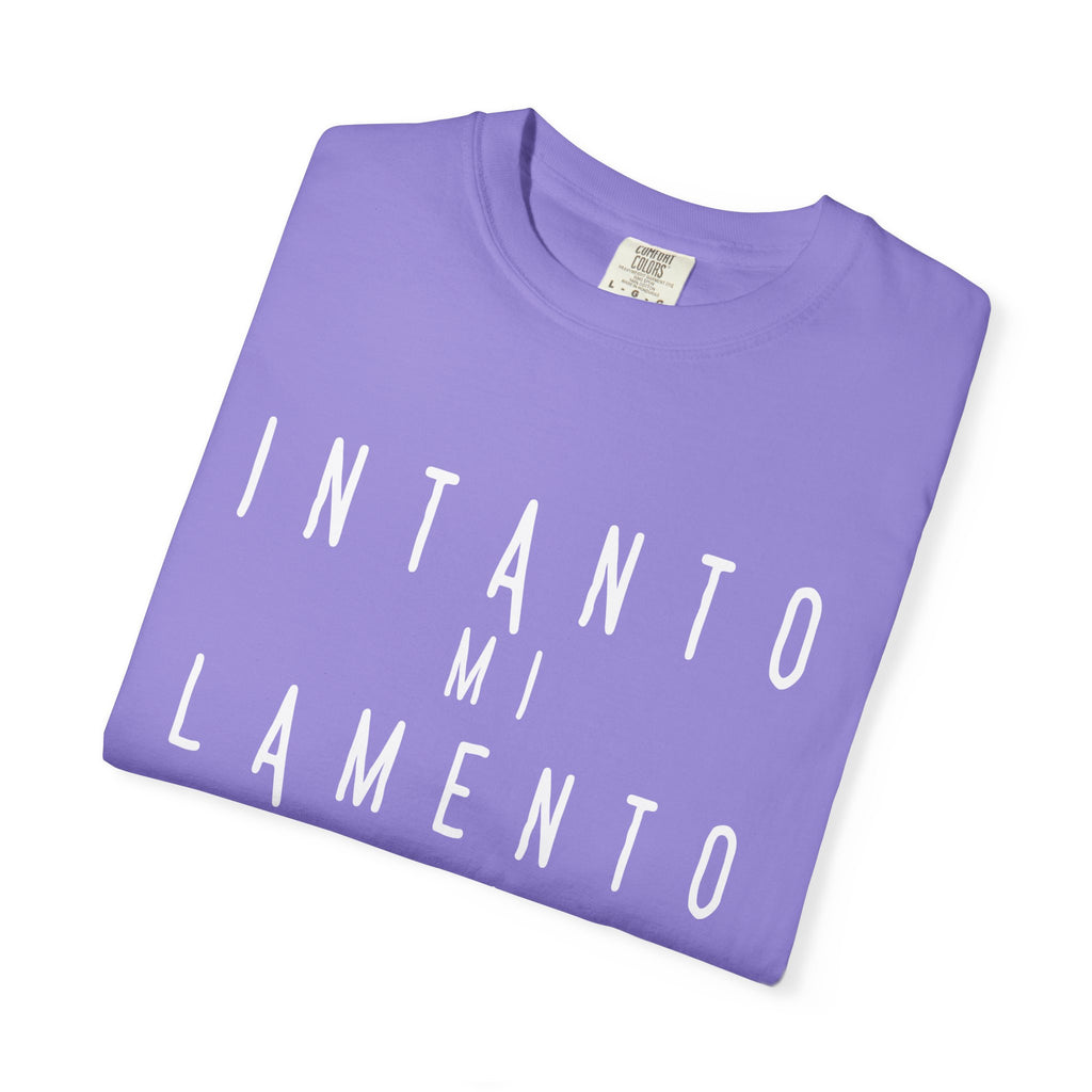 Comfort Colors INTANTO MI LAMENTO Graphic Tee Italian Sarcastic Quote Unisex Shirt Minimal Streetwear