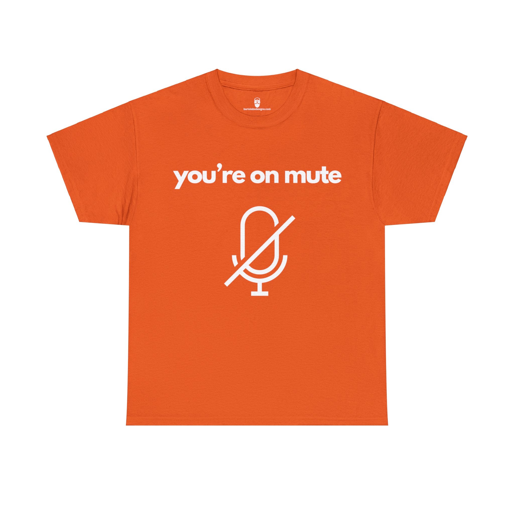 You're on Mute Tee - The Ultimate Virtual Call Joke