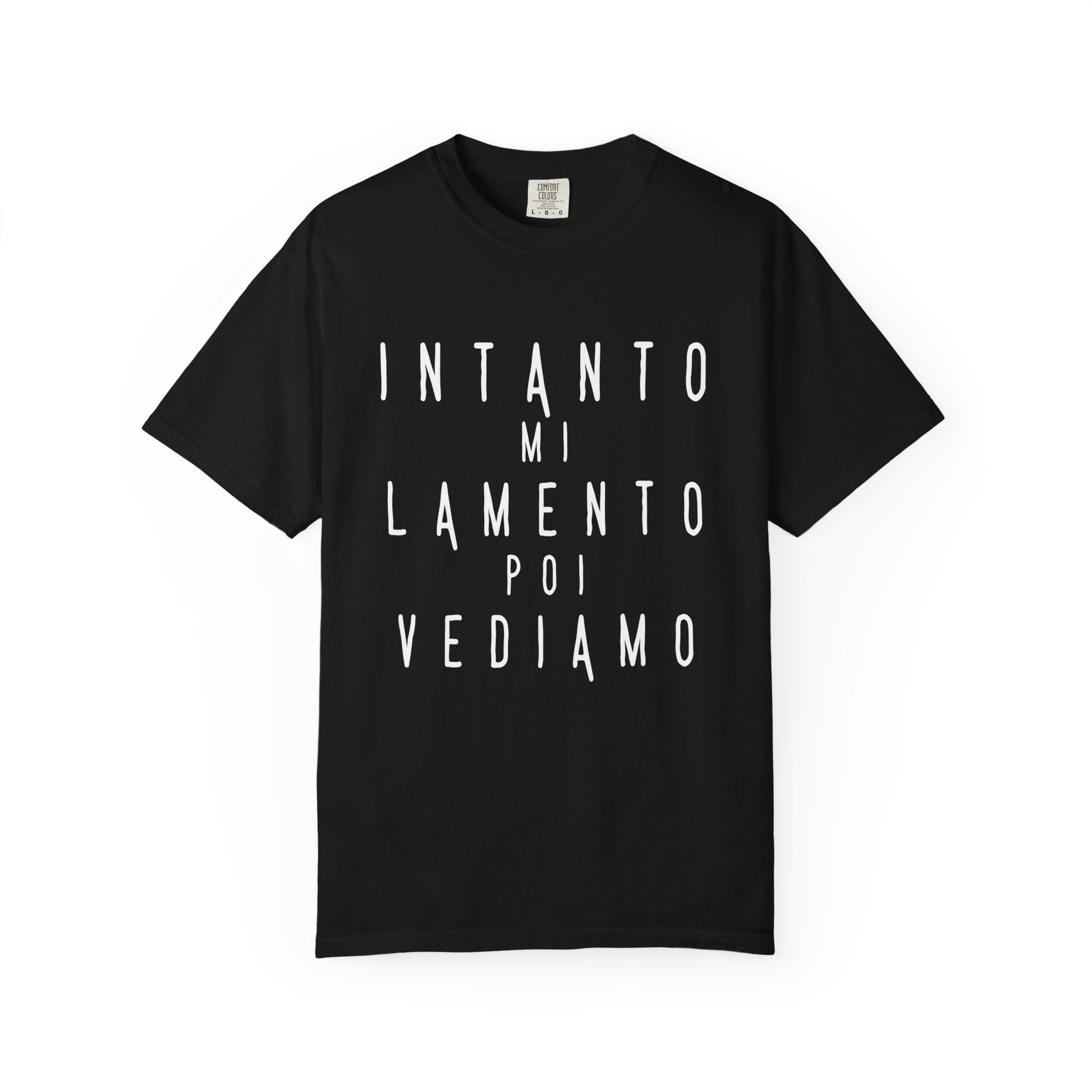Comfort Colors INTANTO MI LAMENTO Graphic Tee Italian Sarcastic Quote Unisex Shirt Minimal Streetwear