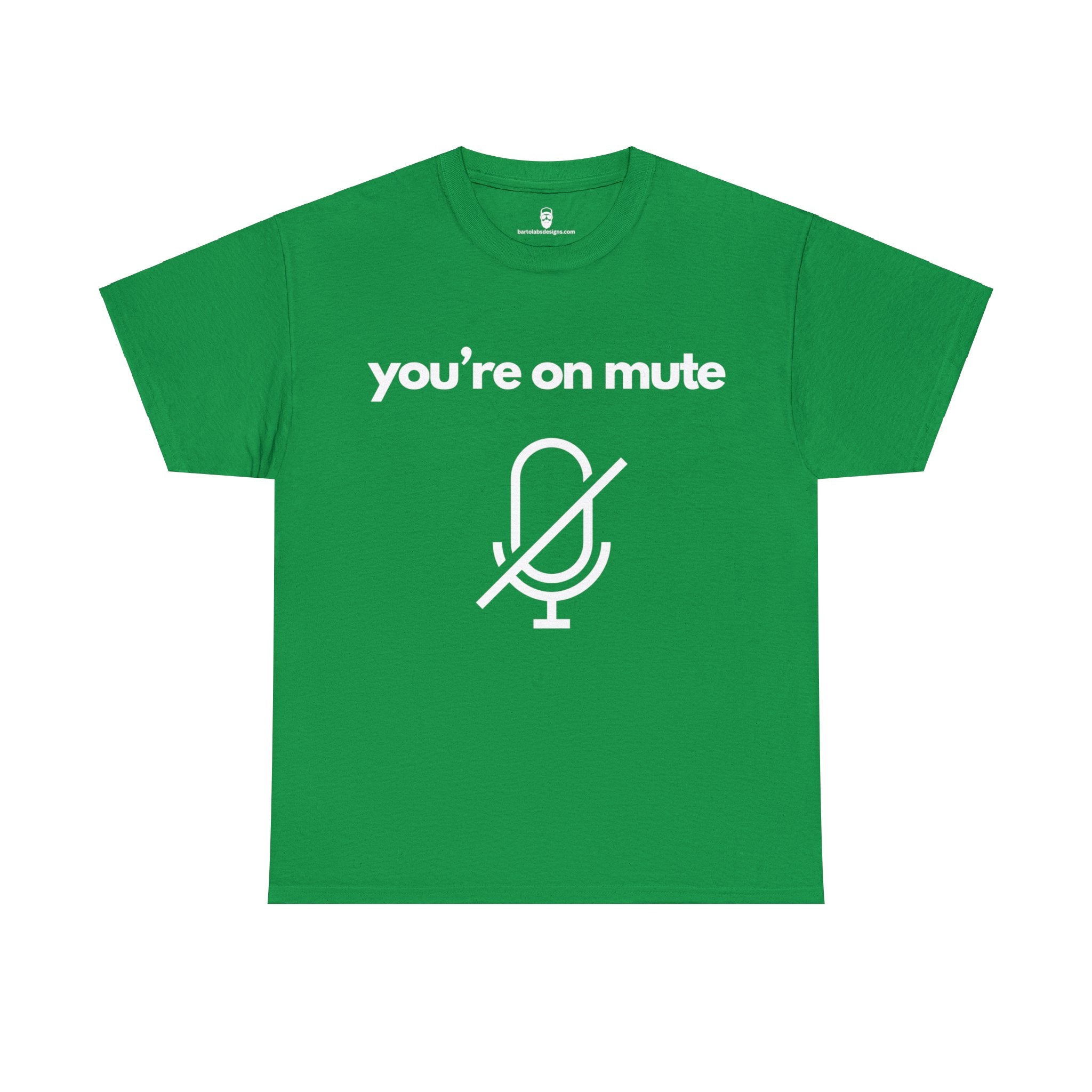 You're on Mute Tee - The Ultimate Virtual Call Joke