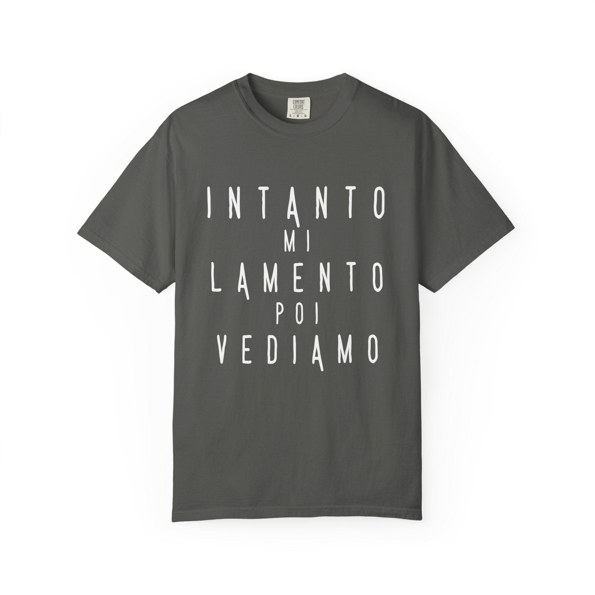 Comfort Colors INTANTO MI LAMENTO Graphic Tee Italian Sarcastic Quote Unisex Shirt Minimal Streetwear